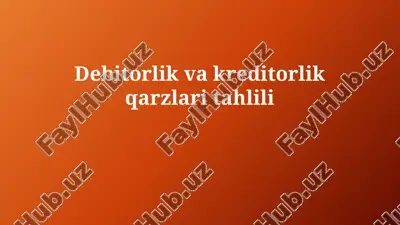 debitorlik va kreditorlik qarzlarini tahlil qilish — PPTX