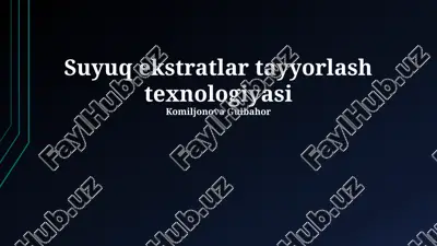 suyuq ekstratlar tayyorlash texnologiyasi — PPTX