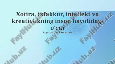 xotira, tafakkur, intellekt va ijodkorlikning o'rni — PPTX