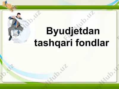 byudjetdan tashqari fondlar — PPT