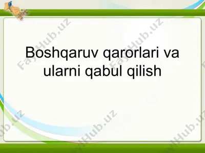 boshqaruv qarorlari va ularni qabul qilish — PPT
