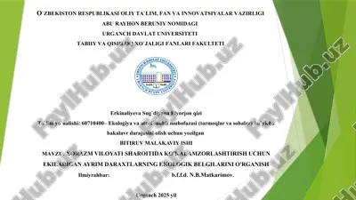 xorazm viloyati sharoitida ko'kalamzorlashtirish uchun ekiladigan ayrım daraxtlarning ekologik belgilarini o'rganish — PPTX
