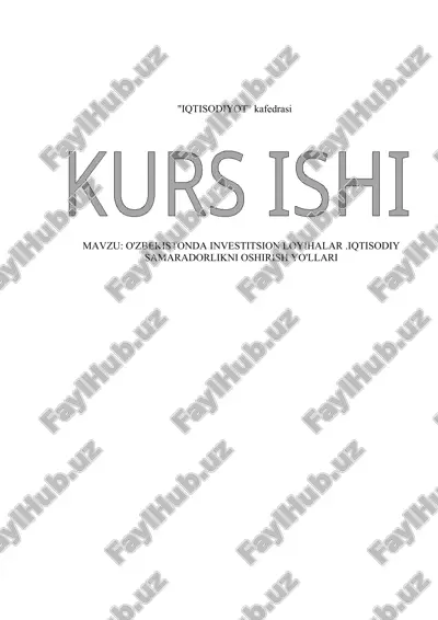 o'zbekistonda investitsion loyihalar.iqtisodiy samaradorlikni oshirish yo'llari — DOCX