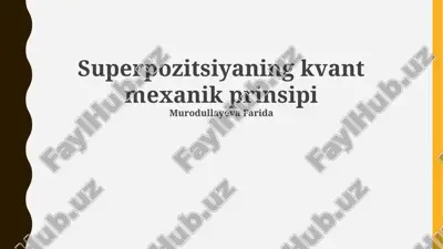 superpozitsiyaning kvant mexanik prinsipi — PPTX