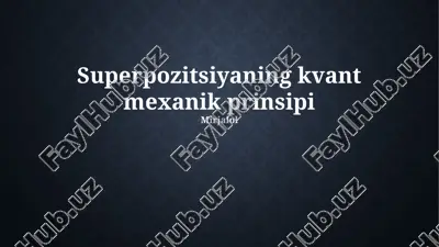 superpozitsiyaning kvant mexanik prinsipi — PPTX