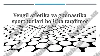 yengil atletika va gimnastika sport turlari bo'icha taqdimot — PPTX