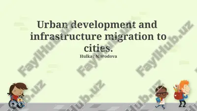 urban development and infrastructure migration to cities — PPTX
