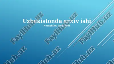 oʻzbekistonda arxiv ishi — PPTX