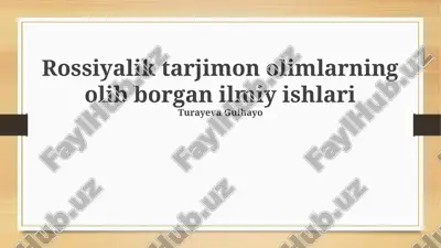 rossiyalik tarjimon olimlarning olib borgan ilmiy ishlari — PPTX