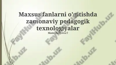 maxsus fanlarni o'qitishda zamonaviy pedagogik texnologiyalar — PPTX