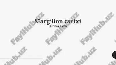margʻilon tarixi — PPTX