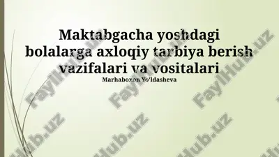 axloqiy tarbiya berish — PPTX