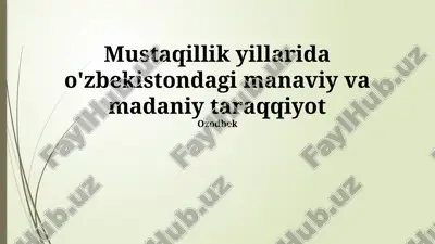 mustaqillik yillarida o'zbekistonning ma'naviy yuksalishi — PPTX