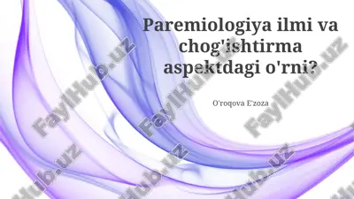 paremiologiya: ta'rif va mohiyat — PPTX
