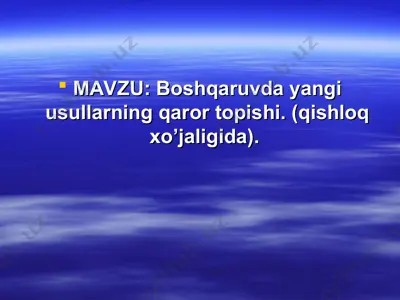 boshqaruvda yangi usullarning qaror topishi. (qishloq xo’jaligida) — PPT