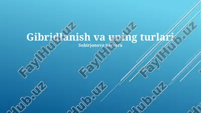 gibridlanish va uning turlari — PPTX
