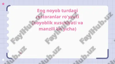 noan'anaviy ovqatlanish: butun dunyo bo'ylab noyob restoranlar — PPTX