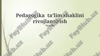 pedagogika ta'lim shaklini rivojlantirish — PPTX