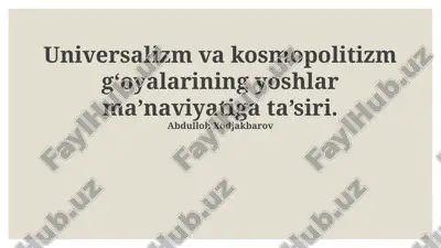 universalizm va kosmopolitizm g‘oyalarining yoshlar ma’naviyatiga ta’siri — PPTX