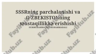 sssrning parchalanishi va oʻzbekistonning mustaqillikka erishishi — PPTX