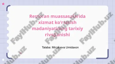 restoranmuassasalaridaxizmatko'rsatishmadaniyatiningtarixiyrivojlanishi — PPTX