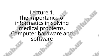 the importance of informatics in solving medical problems — PPTX