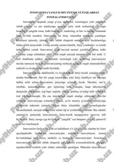 innovatsiya yangi ilmiy-texnik yutuqlardan foydalanish usuli — DOCX