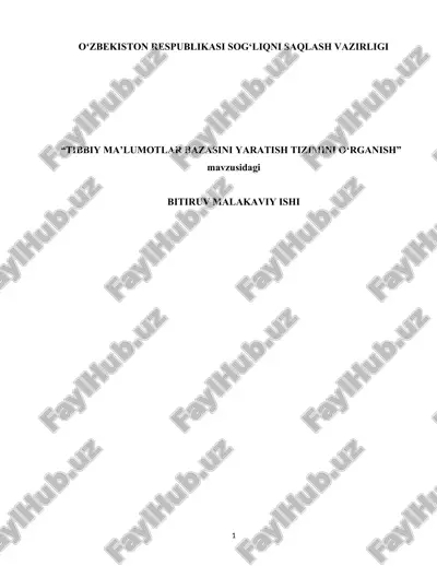 “tibbiy ma’lumotlar bazasini yaratish tizimini o‘rganish” — DOCX