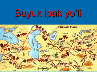 buyuk ipak yo’li 2 — PPT