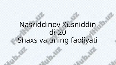 shaxs va uning faoliyati — PPTX