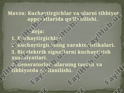 kuchaytirgichlar va ularni tibbiyot apparatlarida qo’llanilishi. — PPTX