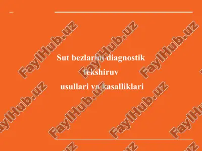 sut bezlarini diagnostik tekshiruvusullari va kasalliklari — PPTX
