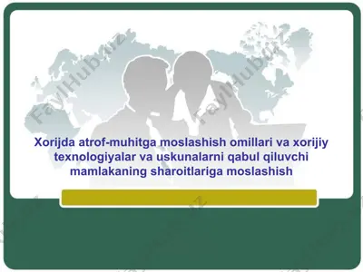 xorijda atrof-muhitga moslashish omillari va xorijiy texnologiyalar va uskunalarni qabul qiluvchi mamlakaning sharoitlariga moslashish — PPT