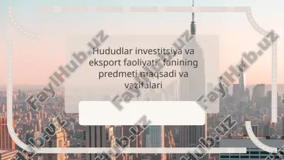 hududlar investitsiya va eksport faoliyati — PPTX