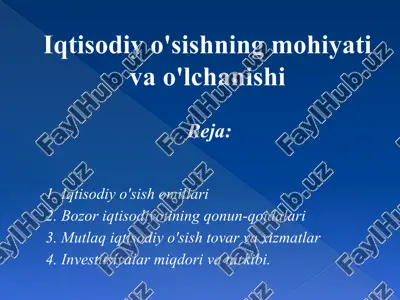 iqtisodiyo'sishning mohiyati va o'lchashishi — PPTX