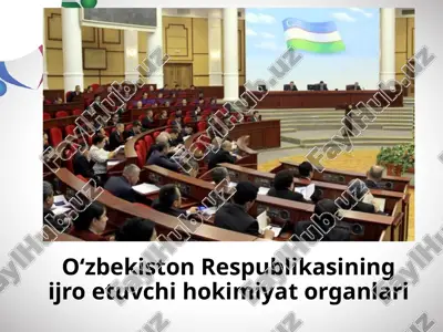 o‘zbekiston respublikasi ijroetuvchihokimiyati — PPTX