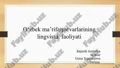 o‘zbek ma’rifatparvarlarining lingvistik faoliyati — PPTX