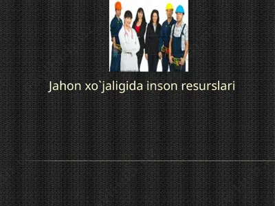 jahon xo'jaligida inson resurslari — PPT