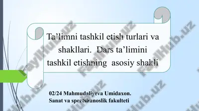 ta’limni tashkil etishning mazmuni — PPTX