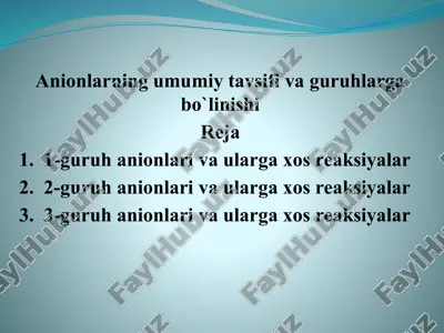 anionlarning umumiy tavsifi va guruhlarga bo`linishi — PPTX
