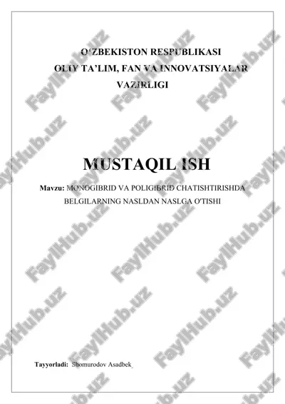 monogibrid va poligibrid chatishtirishda belgilarning nasldan naslga o'tishi — DOCX