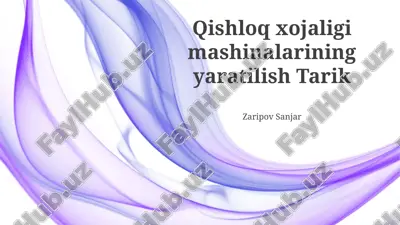 qishloq xo‘jaligi mashinalarining yaratilish tarik — PPTX