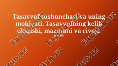 tasavvuf tushunchasi va uning mohiyati — PPTX