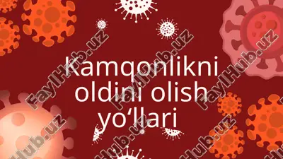 kamqonlikni oldini olish yoʻllari — PPTX