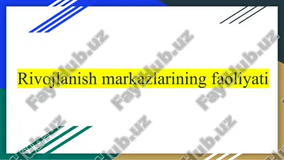 rivojlanish markazlarining faoliyati — PPTX