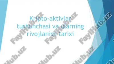 kripto-aktivlar taushunchasi va ularning rivojlanishi tarixi — PPTX