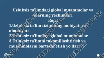 uzluksiz ta’limdagi global muammolar va ularning yechimlari — PPTX