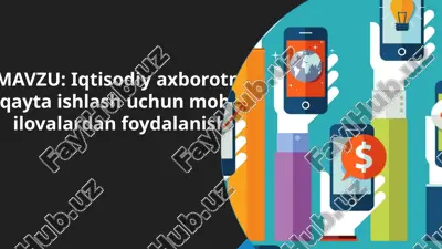 iqtisodiy axborotni qayta ishlash uchun mobil ilovalardan foydalanish — PPTX