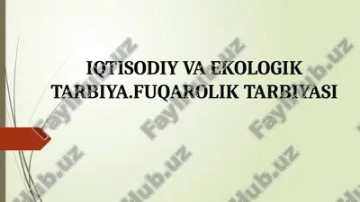iqtisodiy va ekologik tarbiya.fuqarolik tarbiyasi — PPTX