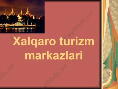 xalqaro turizm markazlari — PPT